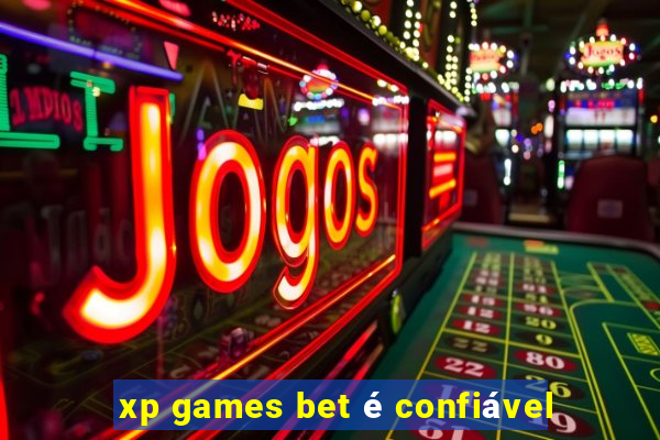 xp games bet é confiável